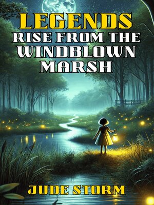 cover image of Legends Rise from the Windblown Marsh